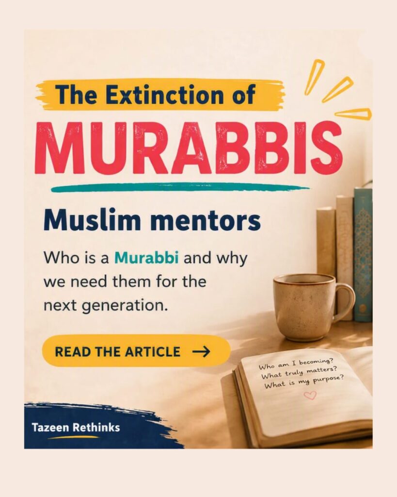 The Extinction of Murabbis (Muslim mentors)